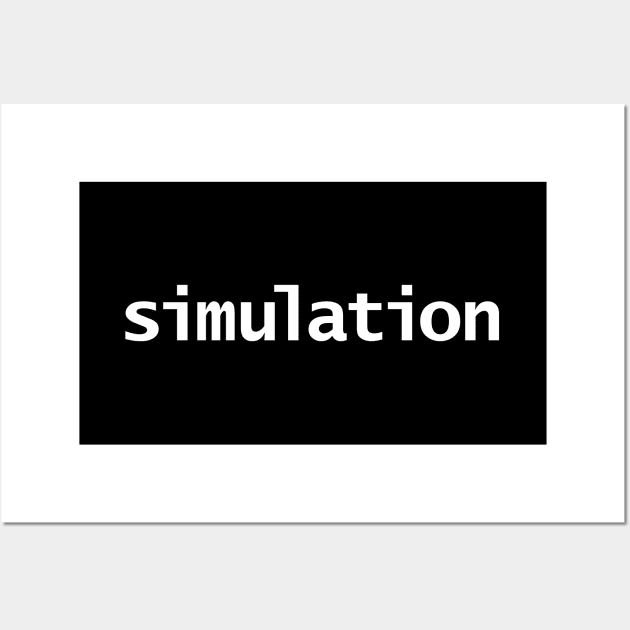 Simulation Minimal White Text Typography Wall Art by ellenhenryart